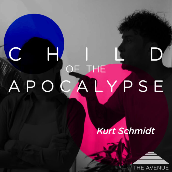 B&W photo of a couple arguing with text "CHILD OF THE APOCALYPSE KURT SCHMIDT"