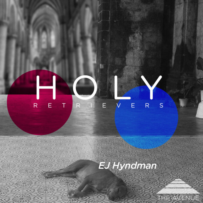 dog lying in a church sanctuary with text HOLY RETRIEVERS E.J. HYNDMAN