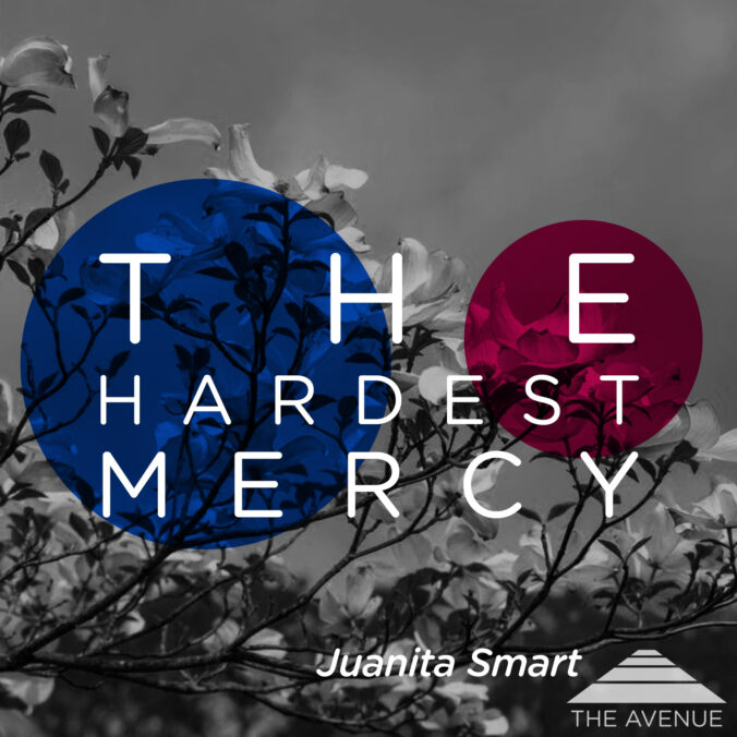 B&W image of a dogwood tree with text THE HARDEST MERCY JUANITA SMART