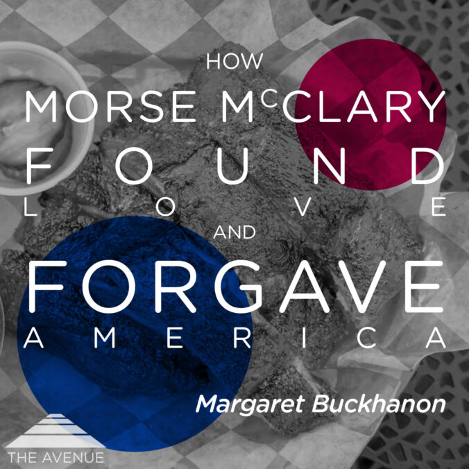 plate of spareribs with text "How MorseMcClary Found Love and Forgave America Margaret Buckhanon"
